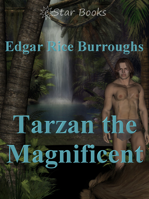 Title details for Tarzan the Magnificent by Edgar Rice Burroughs - Available